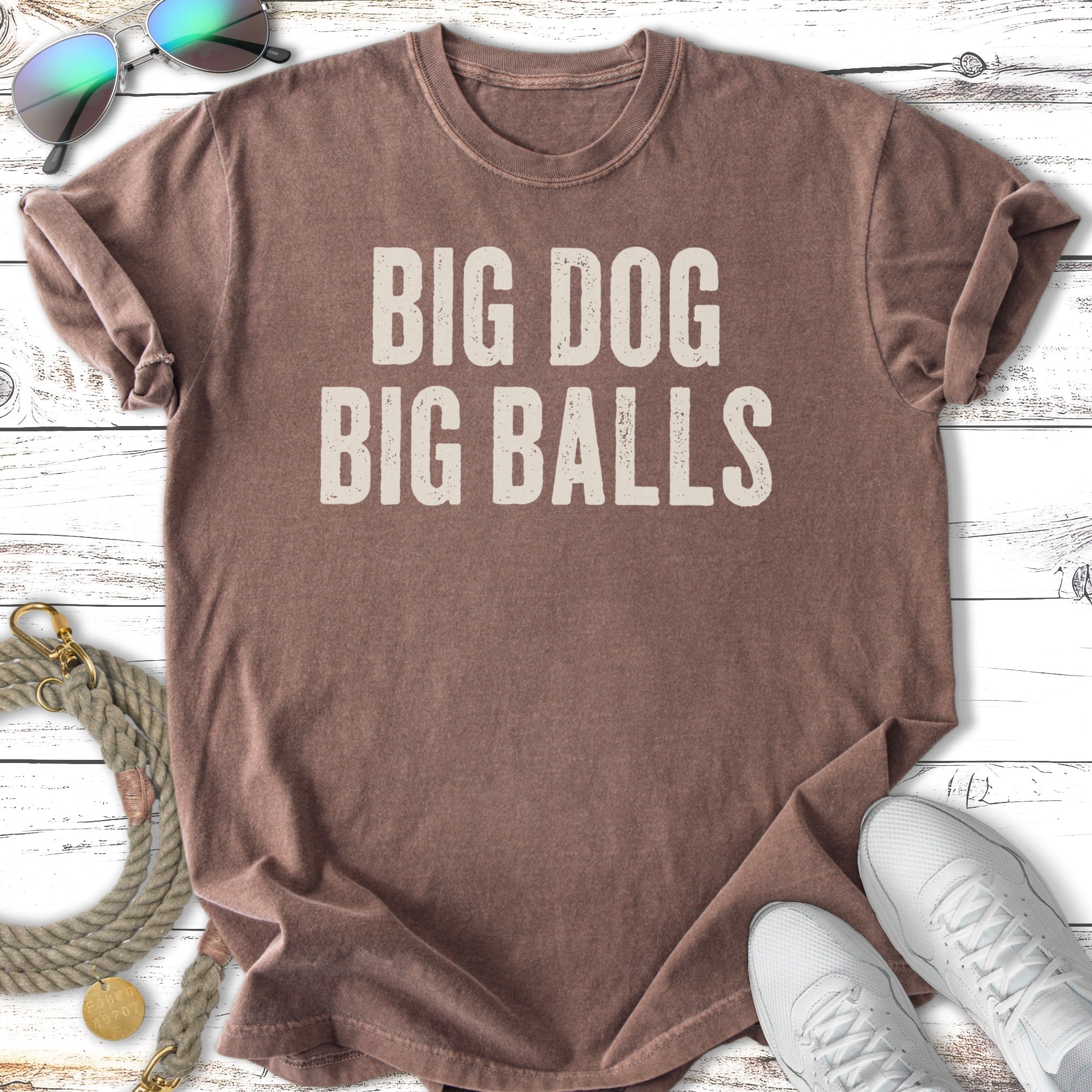 Brown t-shirt with "BIG DOG BIG BALLS" text.