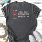 Wine & Pet My Dog Cozy Lifestyle T-Shirt