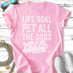 Pink t-shirt with "Life Goal Pet All The Dogs" text and dog illustrations.