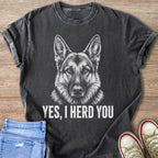 Dark t-shirt with German Shepherd graphic and "YES, I HERD YOU" text.