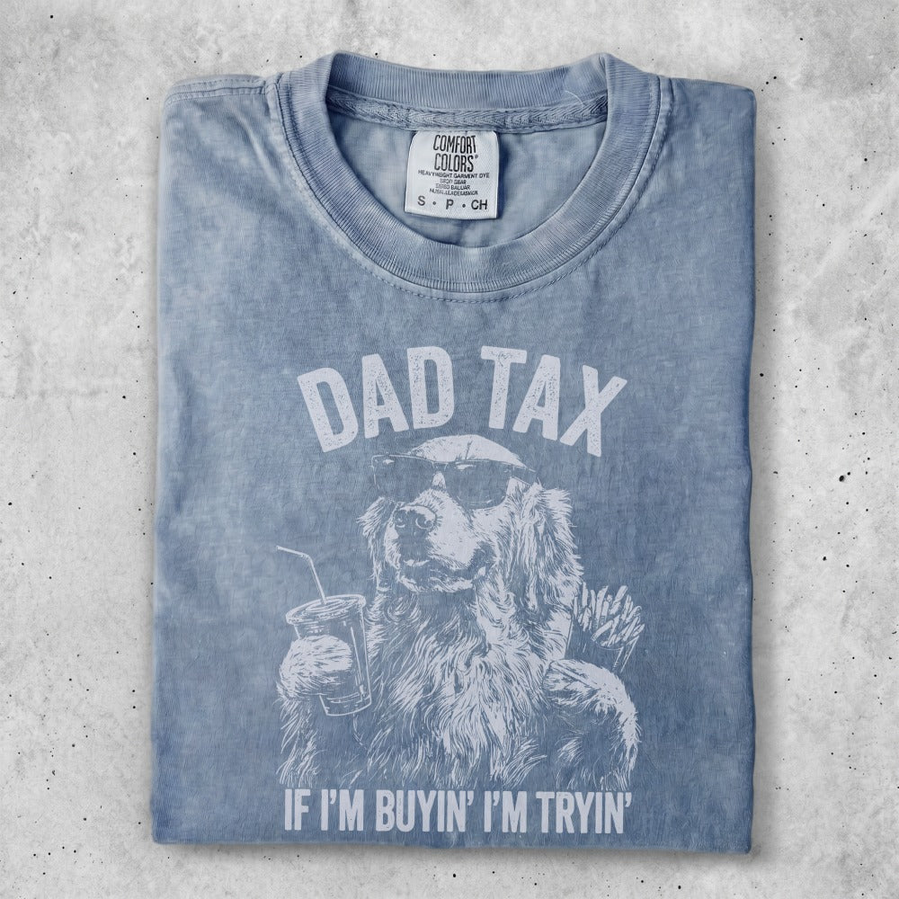 Dog wearing sunglasses and holding a drink and fries, text reads "DAD TAX IF I'M BUYIN' I'M TRYIN'".