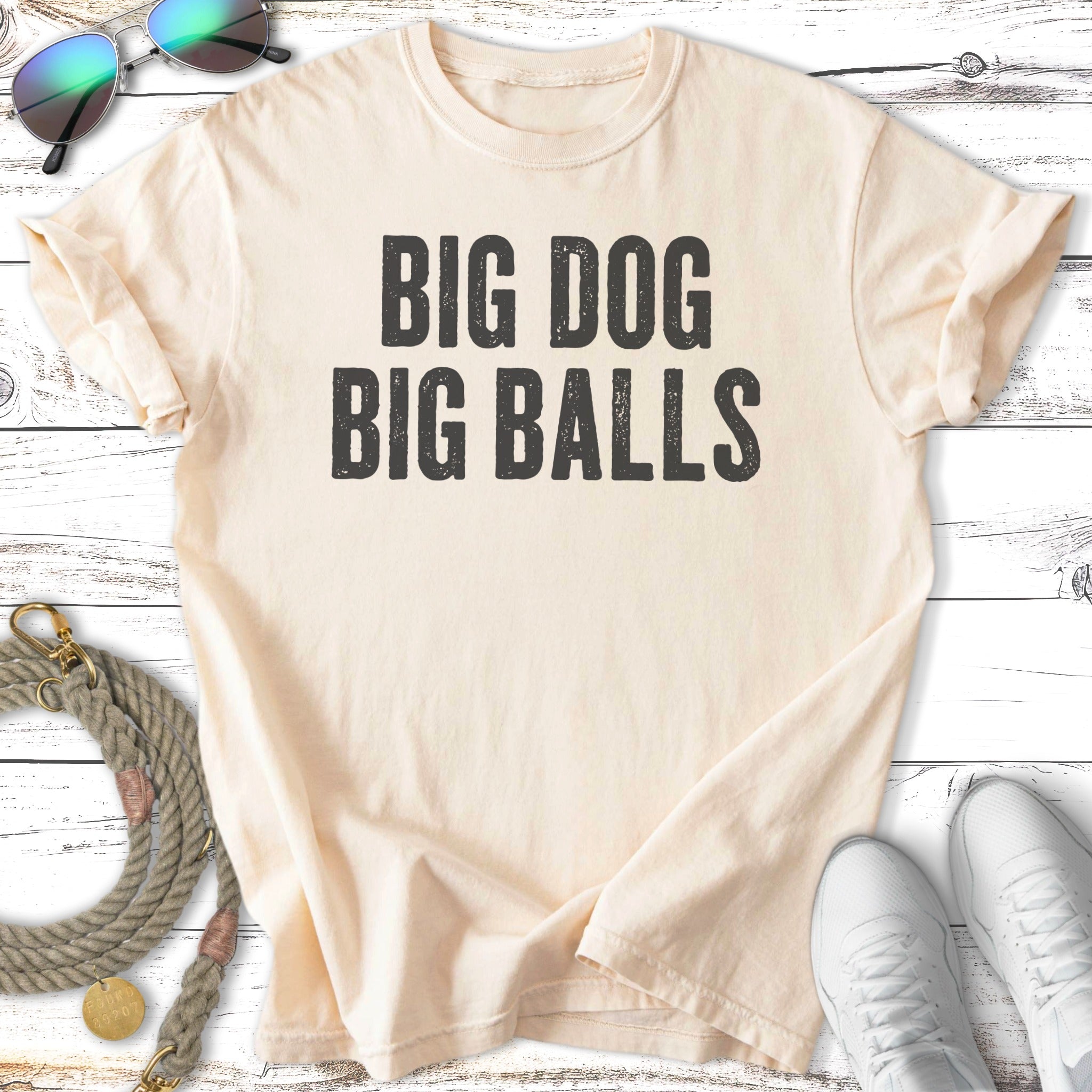 Cream t-shirt with black text "BIG DOG BIG BALLS".