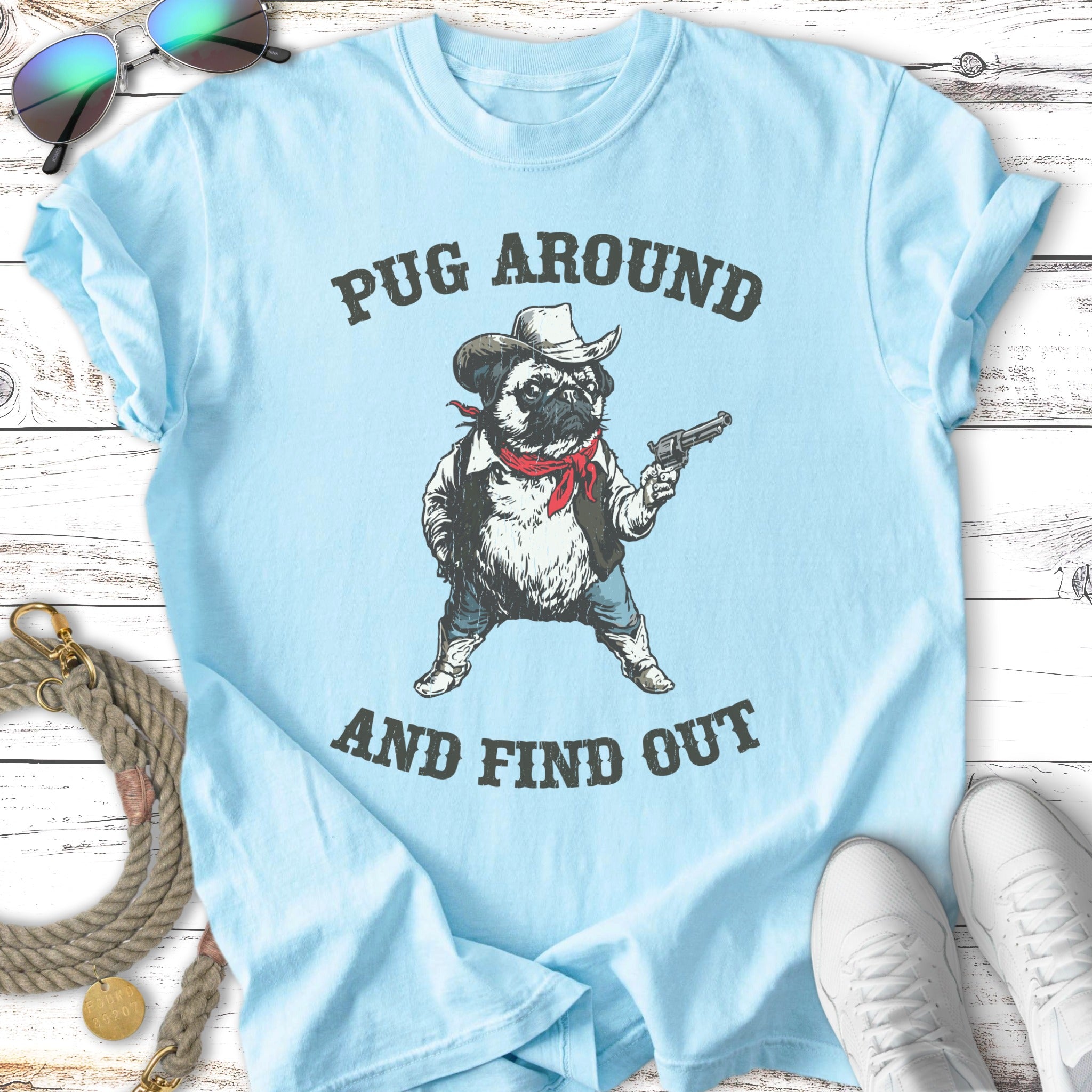 Pug Around And Find Out T-Shirt