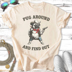 Pug wearing cowboy hat and bandana holding a gun, with text "Pug Around And Find Out".