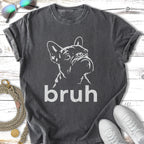 Charcoal t-shirt with "bruh" and French bulldog graphic.
