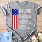 T-shirt with US flag graphic and text "MY DOG IS A DEMOCRAT" and listed benefits.