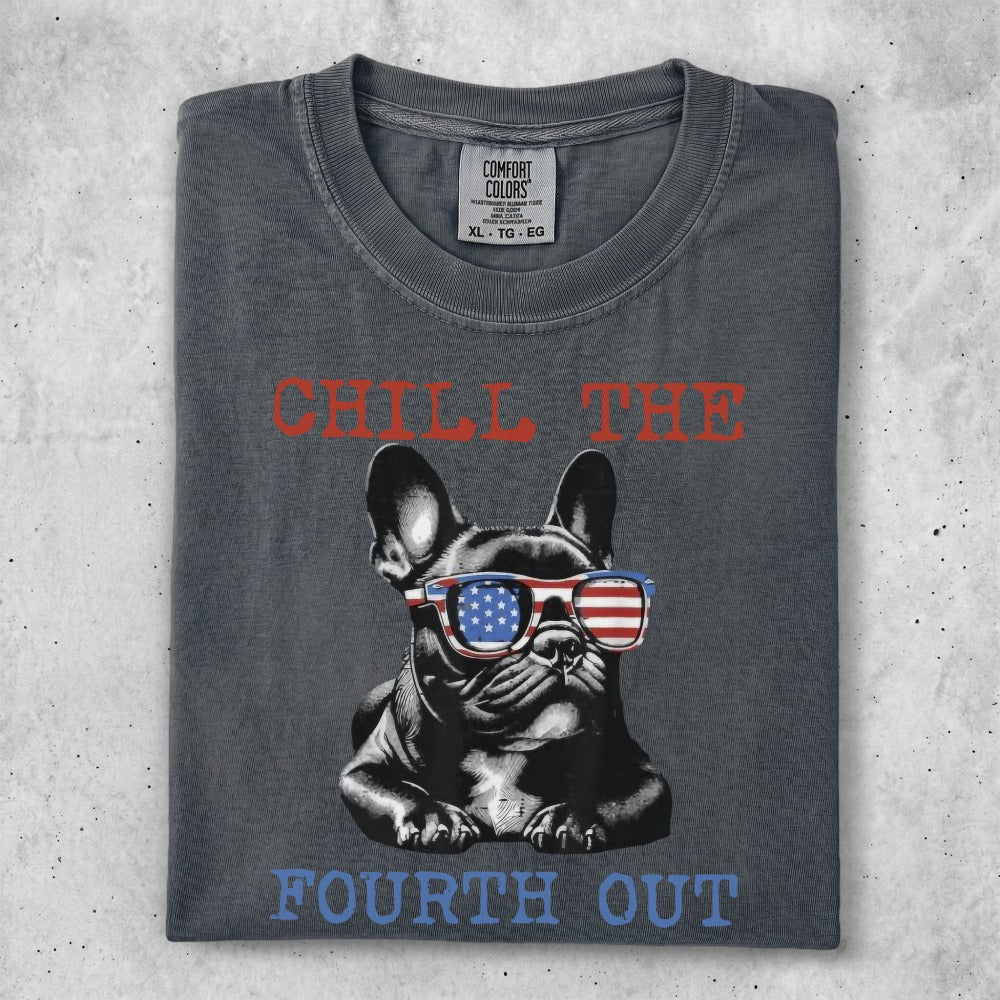French bulldog wearing American flag sunglasses, text "Chill the Fourth Out".