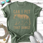 Green t-shirt with "CAN I PET THAT DAWG?" and a bear silhouette within a forest.
