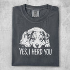 Charcoal t-shirt with a dog's face and "YES, I HERD YOU" text.