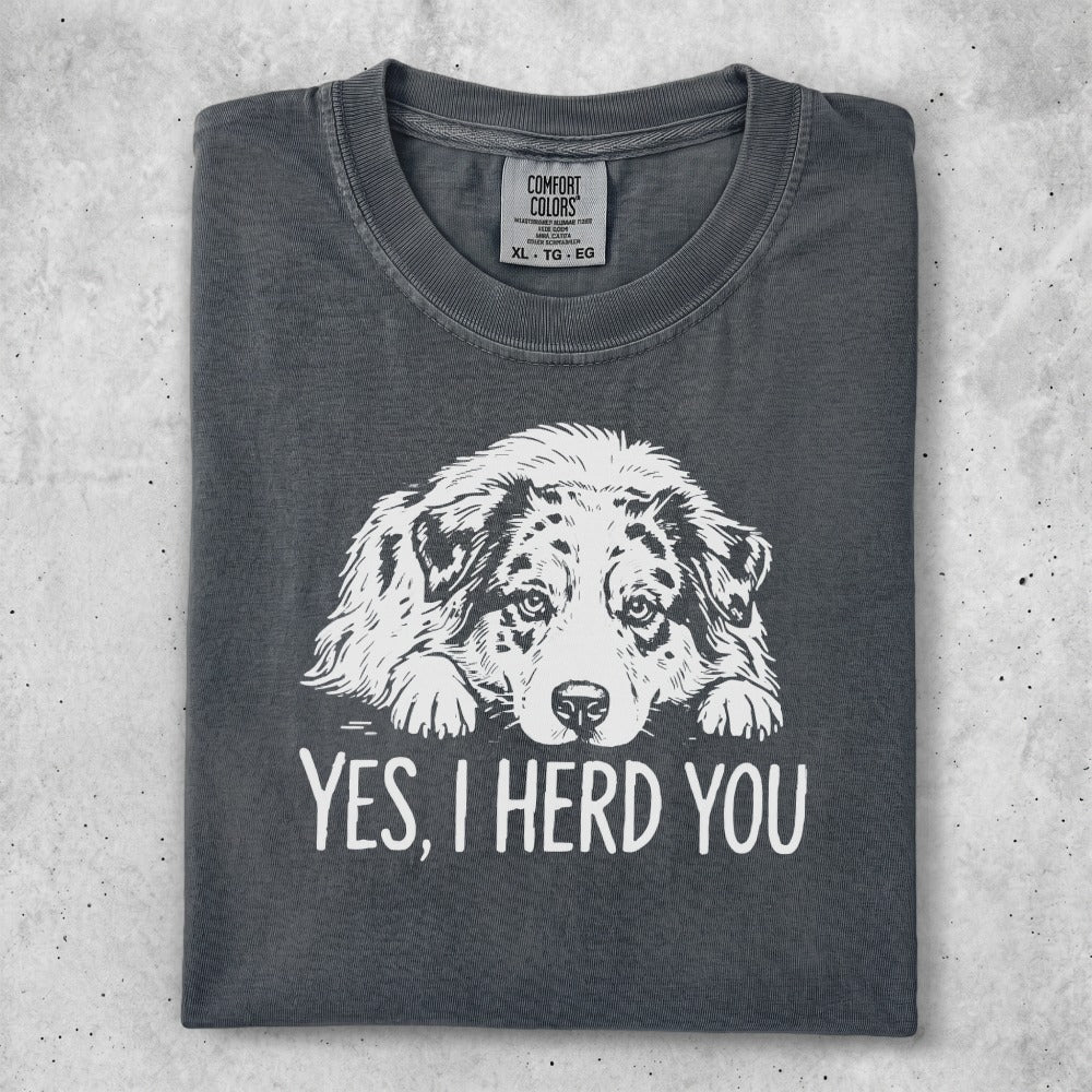 Charcoal t-shirt with a dog's face and "YES, I HERD YOU" text.
