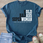 Blue t-shirt with text "BOLD BADASS SUPERWOMAN ...and I like my dog more than people."
