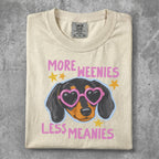 Cream t-shirt with "More Weenies, Less Meanies" and a dachshund wearing heart sunglasses.