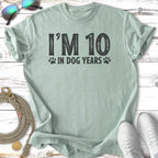 "I'm 10 in dog years" graphic t-shirt.