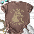 Brown t-shirt with tan graphic of a German Shepherd head and text "Ears Up System Armed".