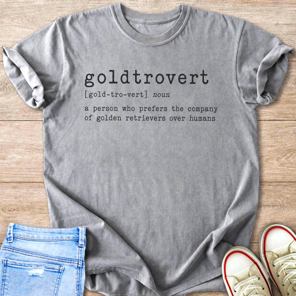 Grey t-shirt with "goldtrovert: a person who prefers golden retrievers" definition.