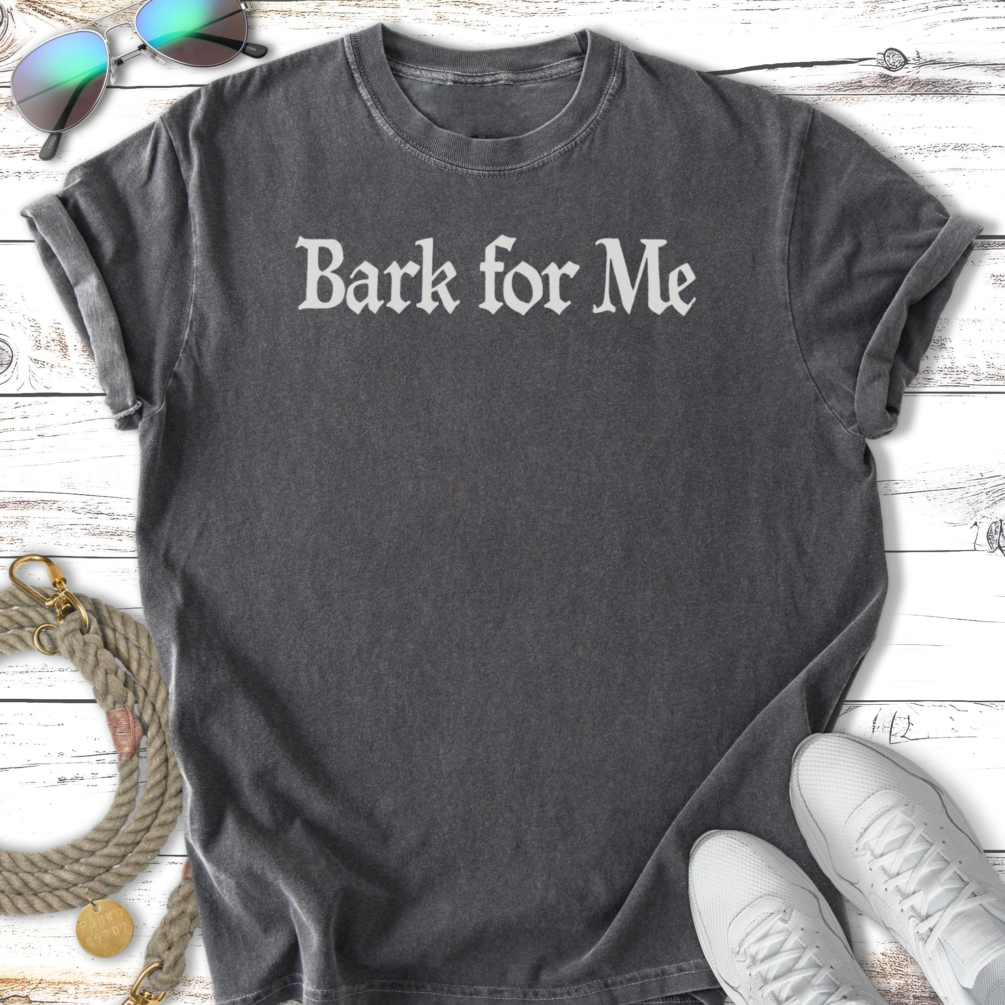 Dark t-shirt with "Bark for Me" text in white gothic font.