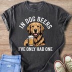 T-shirt graphic of a Golden Retriever holding a beer mug with text "IN DOG BEERS I'VE ONLY HAD ONE".