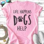 Pink t-shirt with "Life Happens Dogs Help" text and paw print graphic.