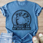 Blue t-shirt with a distressed graphic of a chonk chihuahua and the text "MOTHER I AM BUT SKIN AND BONES".