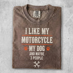 T-shirt with text "I like my motorcycle, my dog, and maybe 3 people."