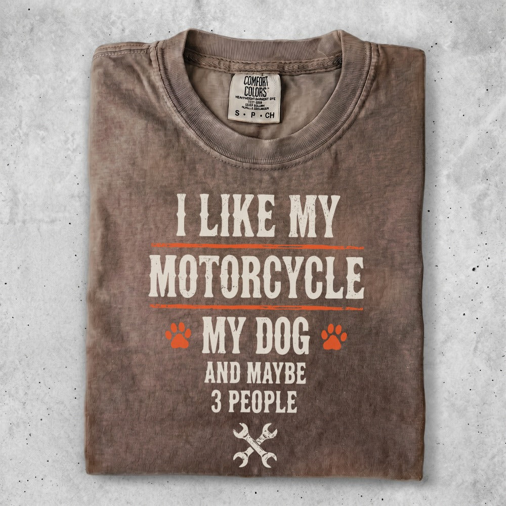 T-shirt with text "I like my motorcycle, my dog, and maybe 3 people."