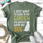 Green t-shirt with text "I just want to work in my garden and hangout with my dog" and a dog silhouette.