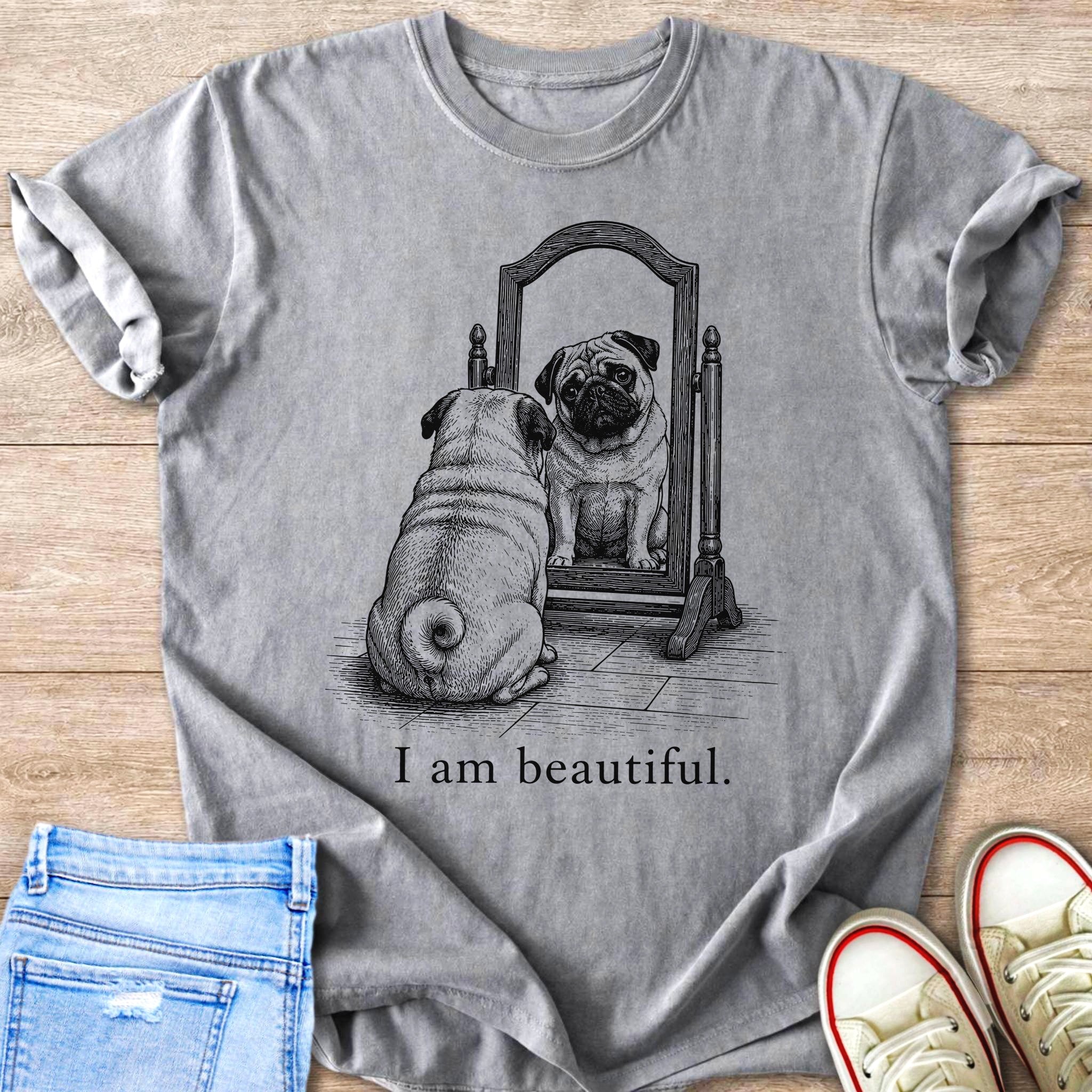 Grey t-shirt with pug looking in mirror and text "I am beautiful."
