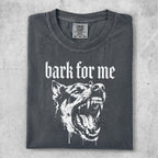 Dark grey t-shirt with "bark for me" text and a snarling dog graphic.