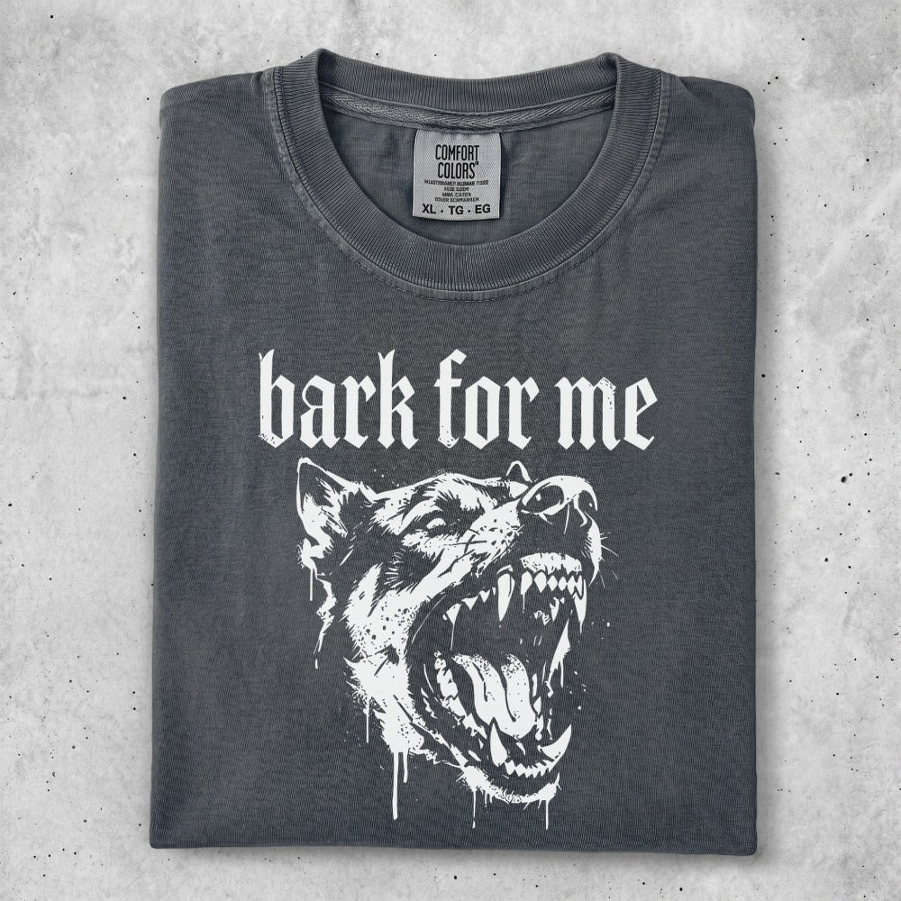 Dark grey t-shirt with "bark for me" text and a snarling dog graphic.