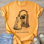 T-shirt with pug looking in mirror with text "I am beautiful."