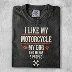 Black t-shirt with "I LIKE MY MOTORCYCLE MY DOG AND MAYBE 3 PEOPLE" text.