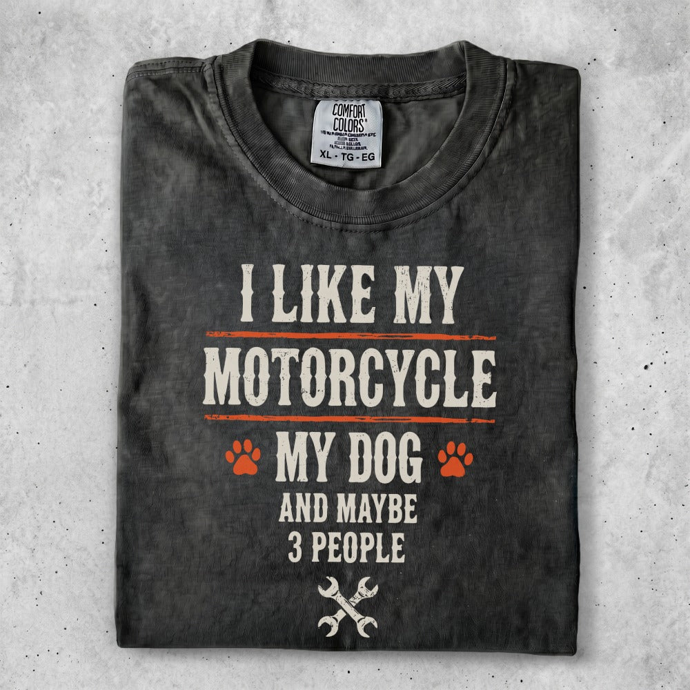 Black t-shirt with "I LIKE MY MOTORCYCLE MY DOG AND MAYBE 3 PEOPLE" text.
