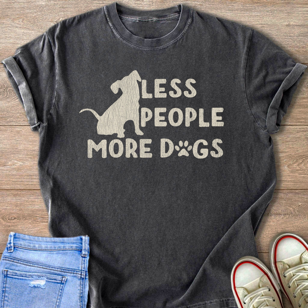 Dark grey t-shirt with text "LESS PEOPLE MORE DOGS" and a dog silhouette.