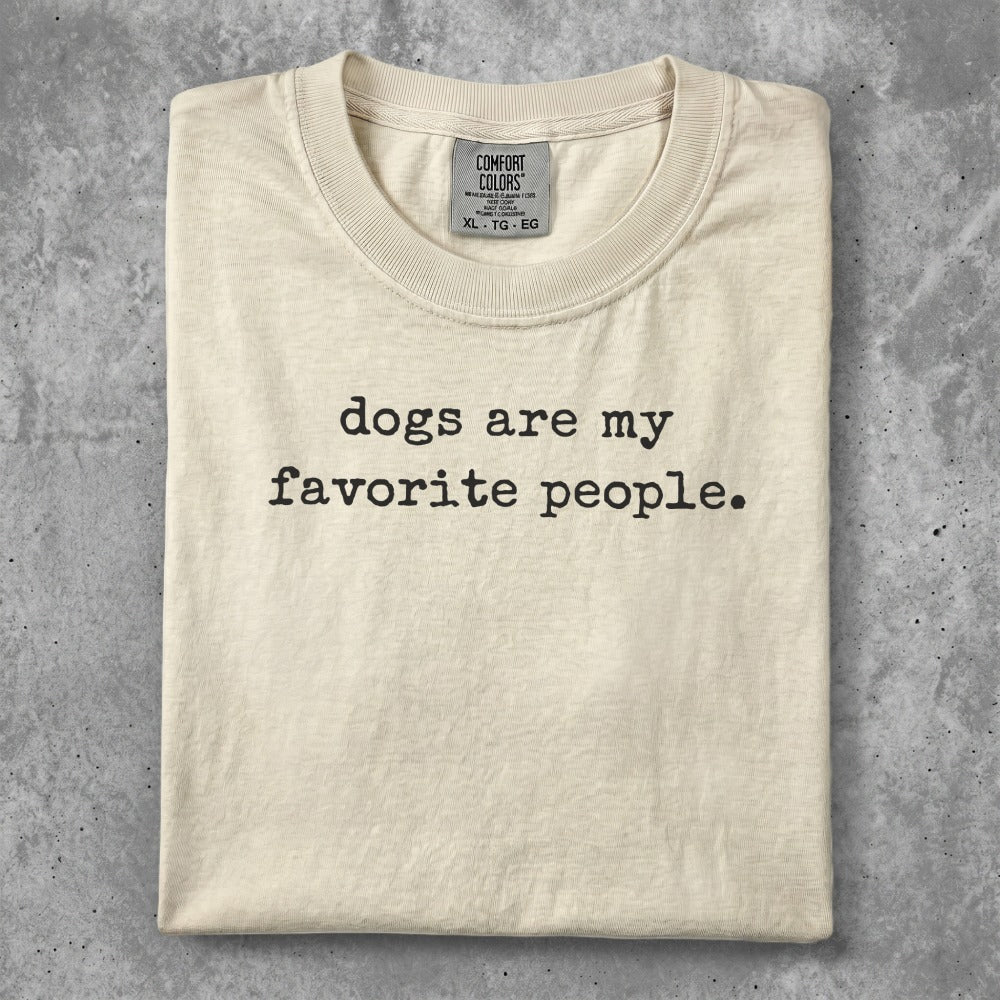 Comfort Colors t-shirt with "dogs are my favorite people" text.