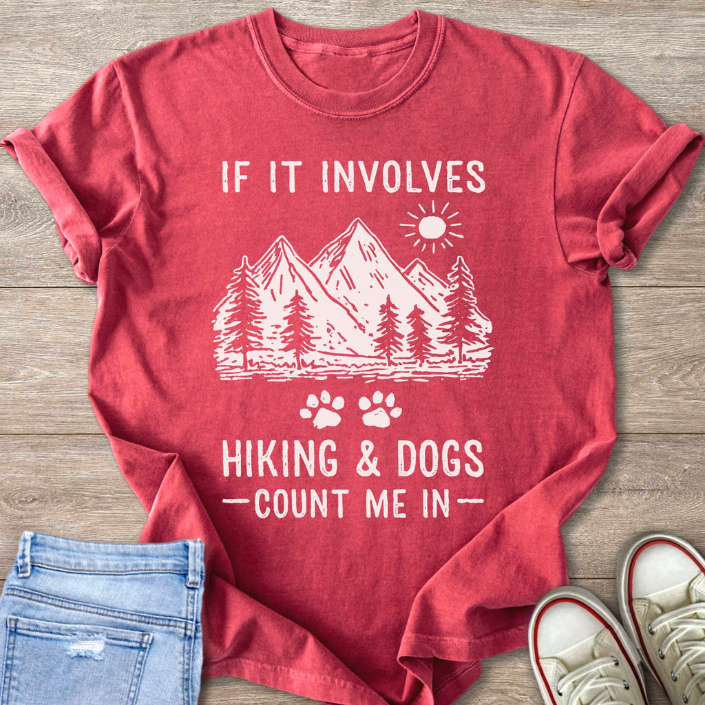 Red t-shirt with white text and graphic: "If it involves hiking & dogs - count me in"