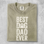 T-shirt with "BEST DOG DAD EVER" printed in white text.