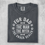 Comfort Colors charcoal t-shirt with "Fur Dad The Man The Myth The Snack Dealer" text.