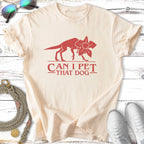 Cream t-shirt with red graphic of a dog and flower, text "CAN I PET THAT DOG".