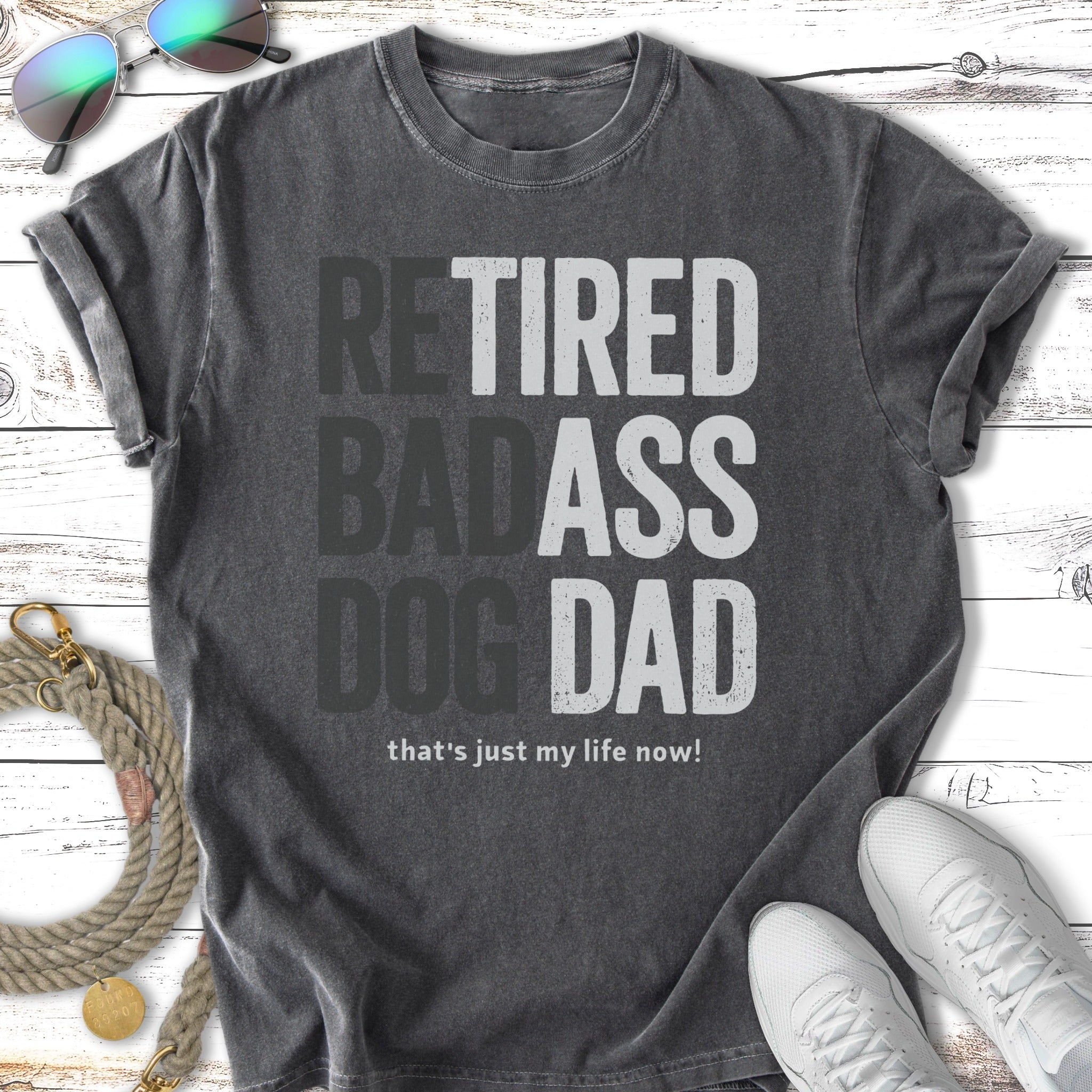 T-shirt with "Retired Badass Dog Dad" text and a dog tag.