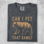 Charcoal t-shirt with bear and trees graphic and text "Can I Pet That Dawg?".