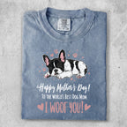 Blue t-shirt with a sleeping French bulldog and "Happy Mother's Day! To the world's best dog mom I woof you!"