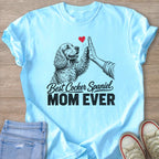 Light blue t-shirt with Cocker Spaniel and "Best Cocker Spaniel Mom Ever" text.
