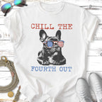 French bulldog wearing American flag sunglasses, "Chill the Fourth Out" text.