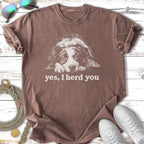 Yes, I Herd You Australian Shepherd T-Shirt