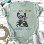 French bulldog wearing American flag sunglasses, "Chill the Fourth Out" text.