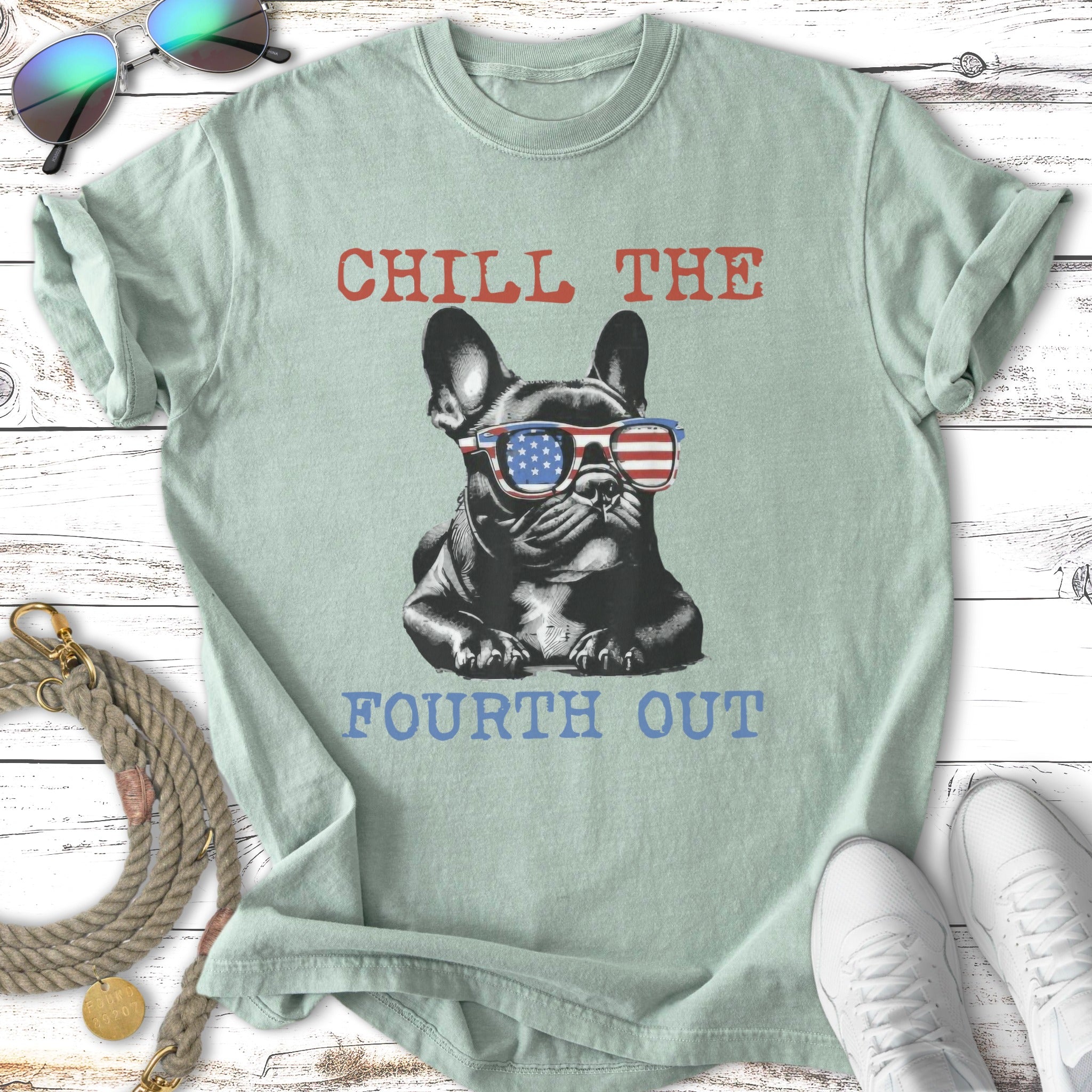 French bulldog wearing American flag sunglasses, "Chill the Fourth Out" text.