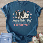 Blue t-shirt with a sleeping French bulldog and "Happy Mother's Day! I Woof You!" text.