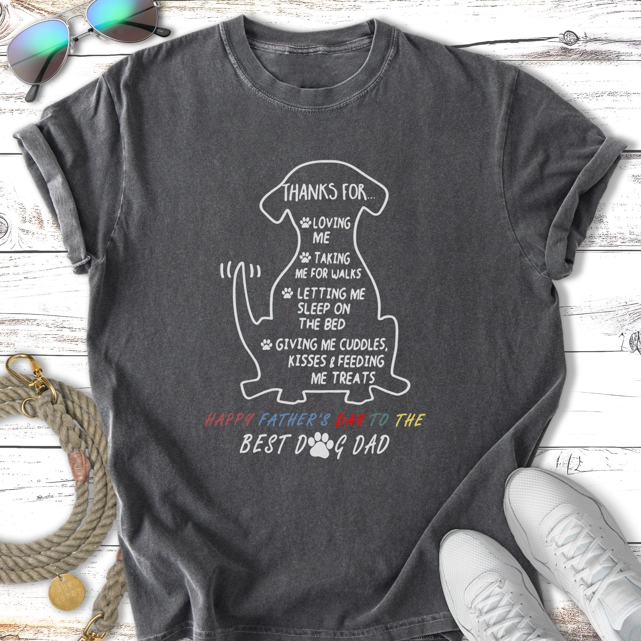 Gray t-shirt with "Thanks for... loving me, taking me for walks..." and "Best Dog Dad" text.
