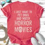 Crimson t-shirt with "I just want to pet dogs and watch horror movies" and a horror mask.