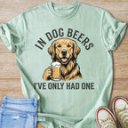 Dog Beers I've Only Had One Golden Retriever T-Shirt